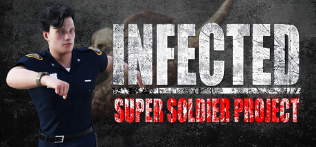 INFECTED - Super Soldier Project Cover Image