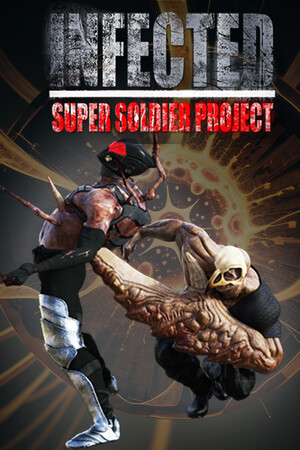 INFECTED - Super Soldier Project cover art
