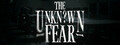 The Unknown Fear