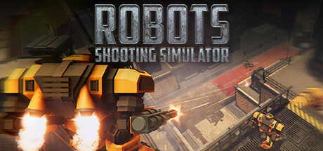 Robots Shooting Simulator Steam header image