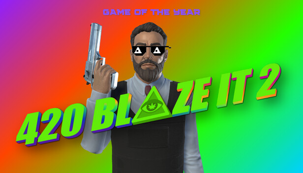 420BLAZEIT 2: GAME OF THE YEAR -=Dank Dreams and Goated Memes=- [#wow/11 Like and Subscribe] Poggerz Edition Steam capsule image