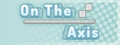 On The Axis