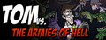 Tom vs. The Armies of Hell