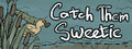 Catch Them Sweetie