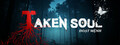 Taken Soul | Đoạt Mệnh