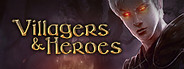 Villagers and Heroes