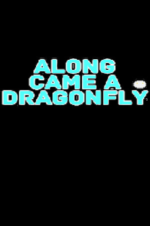 Along Came a Dragonfly cover art