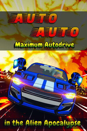 Auto Auto: Maximum Autodrive In The Alien Apocalypse cover art