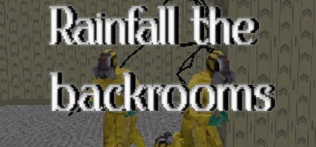 Rainfall the backrooms
