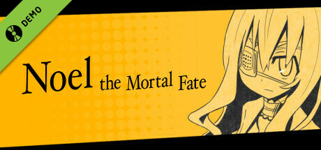 Noel the Mortal Fate S1-7 Demo header image