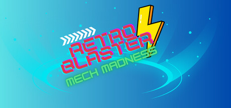 Retro Blaster : Mech Madness