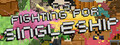 Fighting for Singleship: I am Chased by a Bunch of Women But I Just Want to Play Video Games