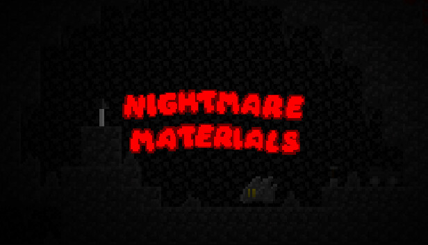 Nightmare Materials