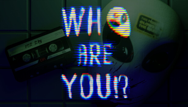 Who are you!?