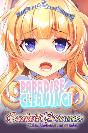 PARADISE CLEANING - Cuckold Princess -When I noticed it was all taken- - cover art