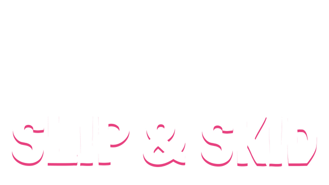 Slip & Skid