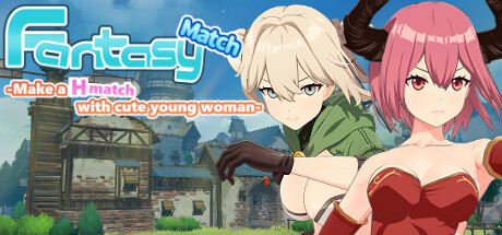 Fantasy Match -Make a H match with cute young woman-/异世界奇幻配对 -与可爱妹子一起色色配对-