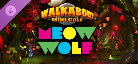 Walkabout Mini Golf - Meow Wolf
