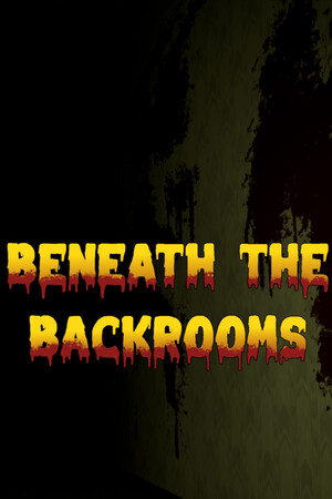 Beneath The Backrooms cover art