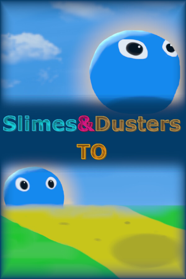 Slimes & Dusters TO