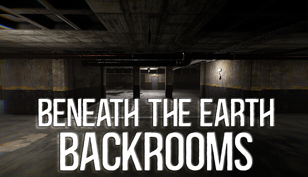 Beneath The Earth - Backrooms Steam capsule image