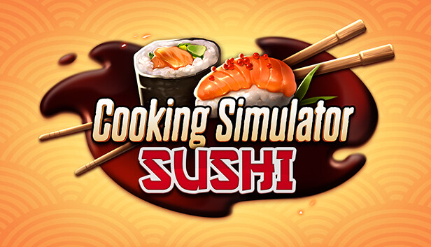 Cooking Simulator - Sushi no Steam