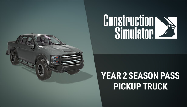 Construction Simulator - Year 2 Season Pass Pickup Truck Steam capsule image