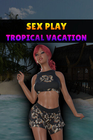Sex Play - Tropical Vacation cover art