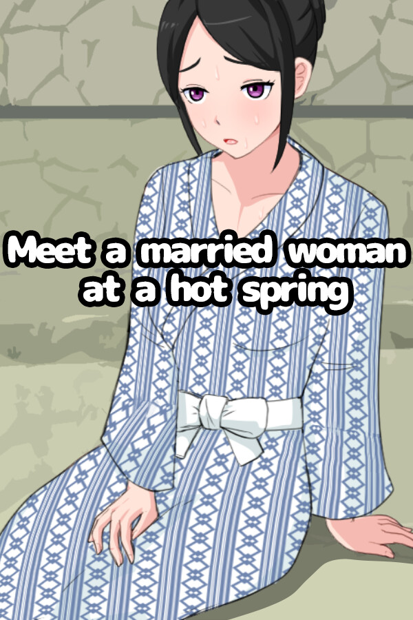 Meet a married woman at a hot spring