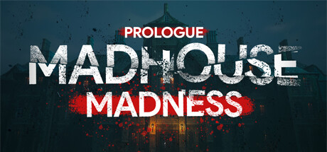 Madhouse Madness: Prologue Closing Soon!