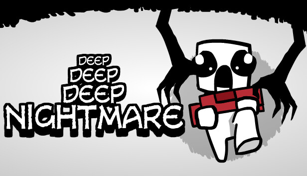 Deep Deep Deep Nightmare