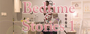 Bedtime Stories 1
