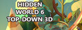Hidden World 6 Top-Down 3D