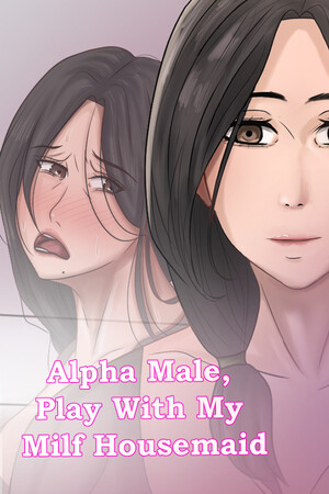 Alpha Male, Play With My Milf Housemaid cover