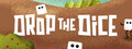 Drop the Dice
