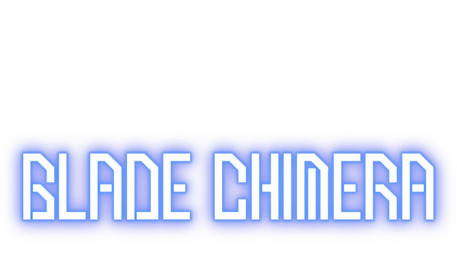 BLADECHIMERA
