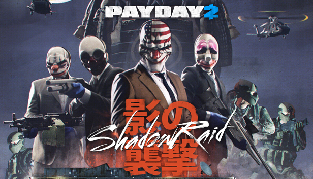 Steam Payday 2 The Shadow Raid Heist