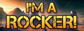 I'm a Rocker!