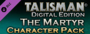 Talisman Character - Martyr