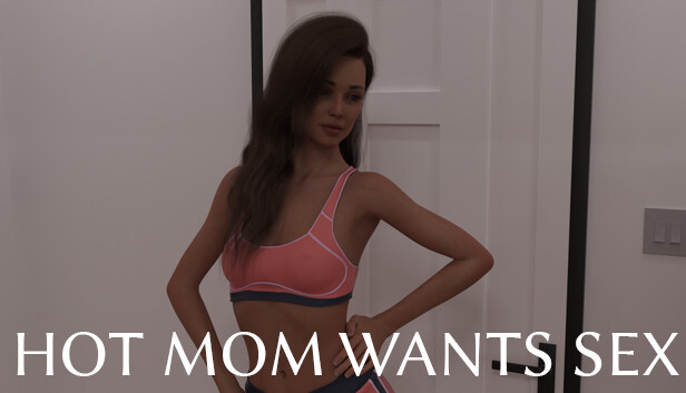 HOT MOM WANTS SEX