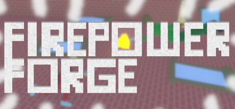Firepower Forge Playtest
