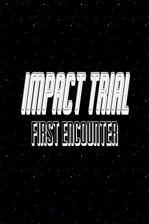 Impact Trial: First Encounter cover art