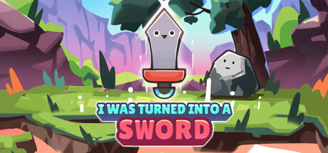 I Was Turned Into A Sword Steam header image