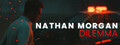 Nathan Morgan: Dilemma