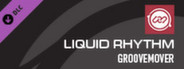 Liquid Rhythm GrooveMover