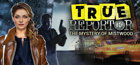 True Reporter. Mystery of Mistwood Cover Image