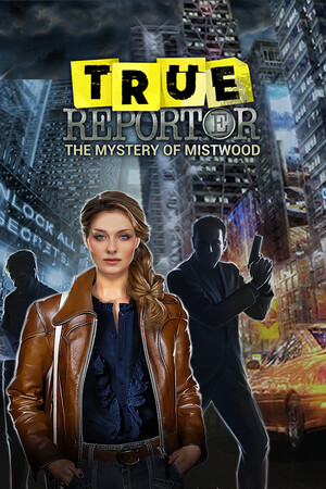 True Reporter. Mystery of Mistwood cover art