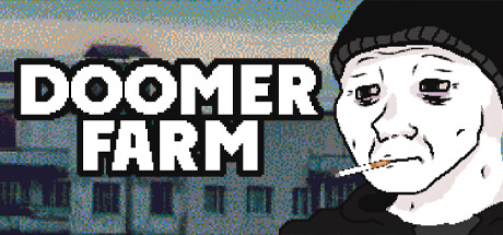 Doomer farm on Steam