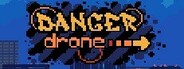 Danger Drone