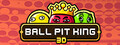 BALL PIT KING 3D